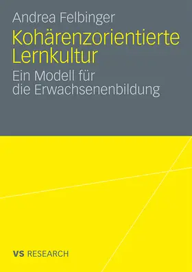 Felbinger | Kohärenzorientierte Lernkultur | Buch | 978-3-531-17202-6 | sack.de