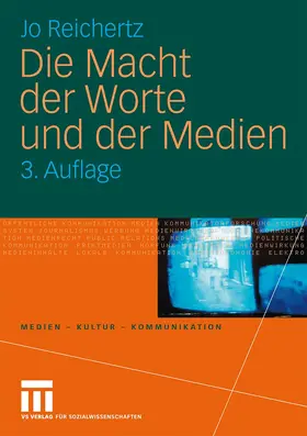 Reichertz |  Die Macht der Worte und der Medien | Buch |  Sack Fachmedien