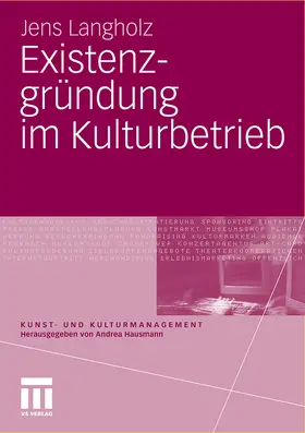 Langholz |  Existenzgründung im Kulturbetrieb | Buch |  Sack Fachmedien