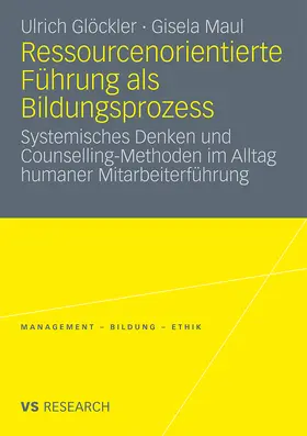 Maul / Glöckler |  Ressourcenorientierte Führung als Bildungsprozess | Buch |  Sack Fachmedien