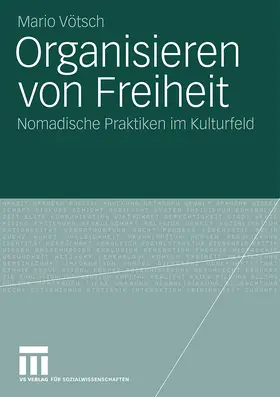Vötsch |  Organisieren von Freiheit | Buch |  Sack Fachmedien
