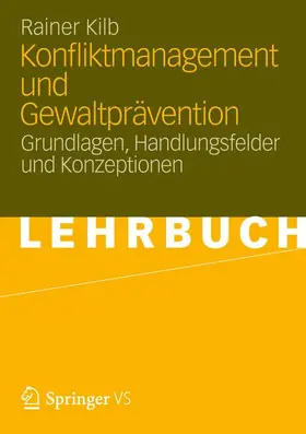 Kilb |  Konfliktmanagement und Gewaltprävention | Buch |  Sack Fachmedien