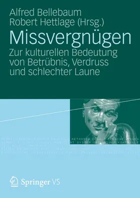 Hettlage / Bellebaum |  Missvergnügen | Buch |  Sack Fachmedien