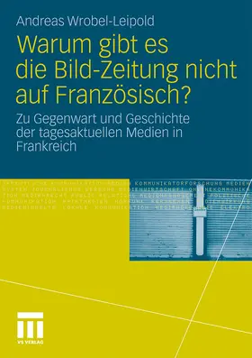 Wrobel-Leipold | Warum gibt es die Bild-Zeitung nicht auf Französisch? | Buch | 978-3-531-17543-0 | sack.de