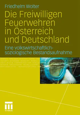 Wolter |  Die Freiwilligen Feuerwehren in Österreich und Deutschland | Buch |  Sack Fachmedien