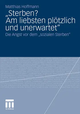 Hoffmann |  "Sterben? Am liebsten plötzlich und unerwartet." | Buch |  Sack Fachmedien