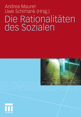 Schimank / Maurer |  Die Rationalitäten des Sozialen | Buch |  Sack Fachmedien