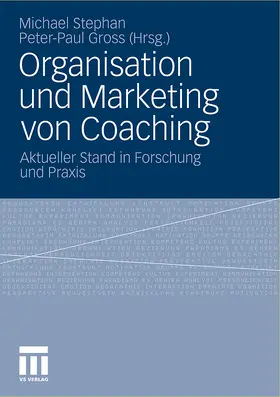 Gross / Stephan |  Organisation und Marketing von Coaching | Buch |  Sack Fachmedien