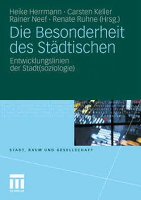 Herrmann / Ruhne / Keller |  Die Besonderheit des Städtischen | Buch |  Sack Fachmedien