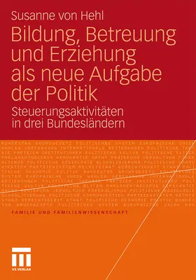 von Hehl |  Bildung, Betreuung und Erziehung als neue Aufgabe der Politik | Buch |  Sack Fachmedien