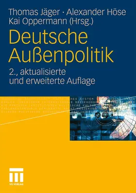 Jäger / Oppermann / Höse | Deutsche Außenpolitik | Buch | 978-3-531-17894-3 | www2.sack.de