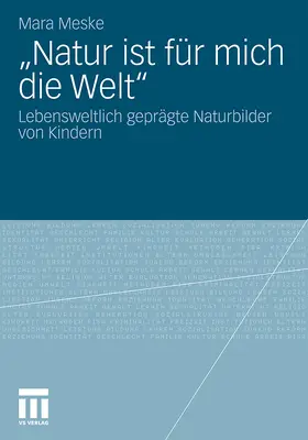 Meske |  "Natur ist für mich die Welt" | Buch |  Sack Fachmedien