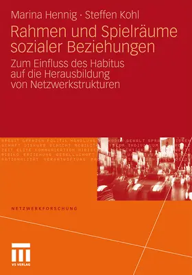 Kohl / Hennig |  Rahmen und Spielräume sozialer Beziehungen | Buch |  Sack Fachmedien