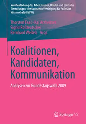 Faas / Weßels / Arzheimer |  Koalitionen, Kandidaten, Kommunikation | Buch |  Sack Fachmedien