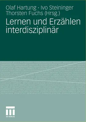 Hartung / Fuchs / Steininger |  Lernen und Erzählen interdisziplinär | Buch |  Sack Fachmedien