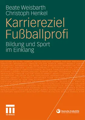 Henkel / Weisbarth |  Karriereziel Fußballprofi | Buch |  Sack Fachmedien