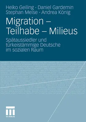 Geiling / König / Gardemin |  Migration - Teilhabe - Milieus | Buch |  Sack Fachmedien