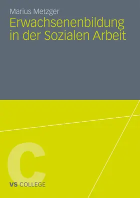 Metzger |  Erwachsenenbildung in der Sozialen Arbeit | Buch |  Sack Fachmedien
