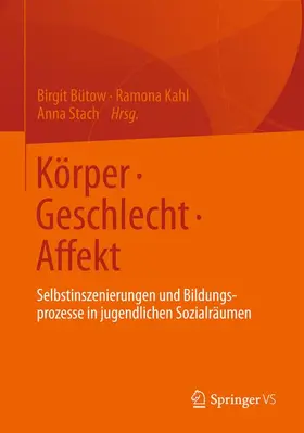 Bütow / Stach / Kahl |  Körper ¿ Geschlecht ¿ Affekt | Buch |  Sack Fachmedien