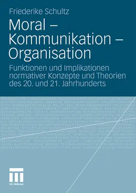 Schultz |  Moral - Kommunikation - Organisation | Buch |  Sack Fachmedien