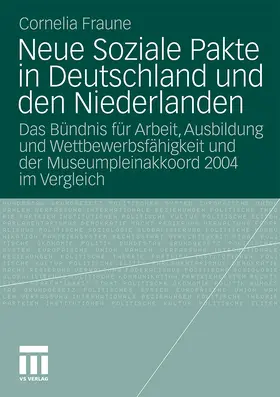Fraune |  Neue Soziale Pakte in Deutschland und den Niederlanden | Buch |  Sack Fachmedien