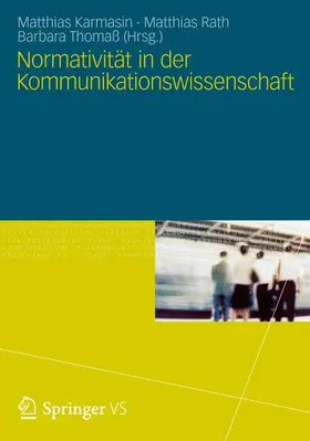 Karmasin / Thomaß / Rath |  Normativität in der Kommunikationswissenschaft | Buch |  Sack Fachmedien