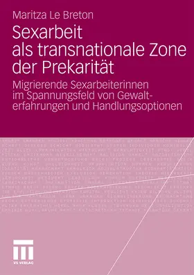 Le Breton |  Sexarbeit als transnationale Zone der Prekarität | Buch |  Sack Fachmedien