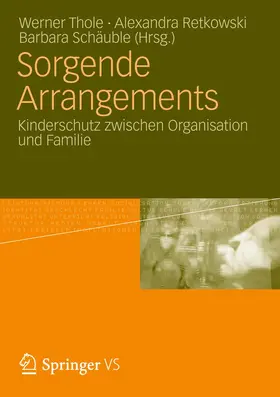 Thole / Retkowski / Schäuble |  Sorgende Arrangements | Buch |  Sack Fachmedien