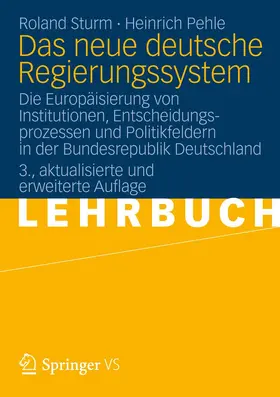 Sturm / Pehle |  Das neue deutsche Regierungssystem | Buch |  Sack Fachmedien