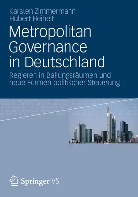 Zimmermann / Heinelt |  Metropolitan Governance in Deutschland | Buch |  Sack Fachmedien