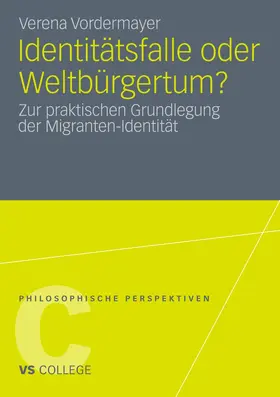 Vordermayer | Identitätsfalle oder Weltbürgertum? | Buch | 978-3-531-18700-6 | www2.sack.de
