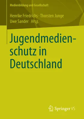 Friedrichs / Junge / Sander |  Jugendmedienschutz in Deutschland | eBook | Sack Fachmedien