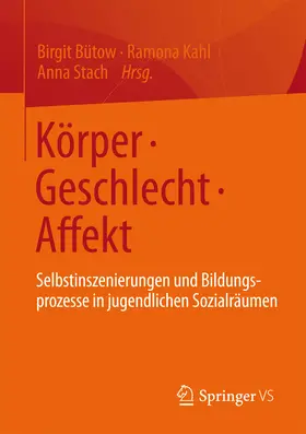 Bütow / Kahl / Stach |  Körper • Geschlecht • Affekt | eBook | Sack Fachmedien