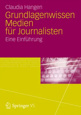 Hangen |  Grundlagenwissen Medien für Journalisten | eBook | Sack Fachmedien