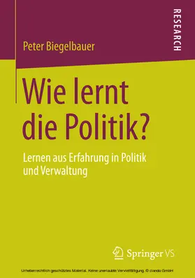 Biegelbauer |  Wie lernt die Politik? | eBook | Sack Fachmedien