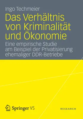 Techmeier | Das Verhältnis von Kriminalität und Ökonomie | E-Book | sack.de