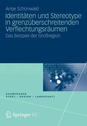 Schönwald |  Identitäten und Stereotype in grenzüberschreitenden Verflechtungsräumen | eBook | Sack Fachmedien