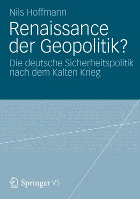 Hoffmann | Renaissance der Geopolitik? | Buch | 978-3-531-19433-2 | www2.sack.de