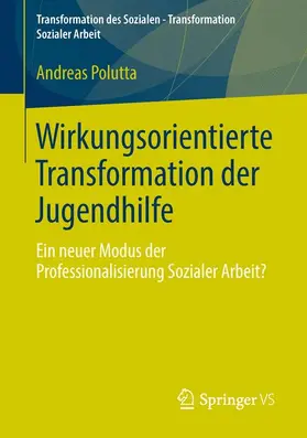 Polutta |  Wirkungsorientierte Transformation der Jugendhilfe | Buch |  Sack Fachmedien