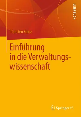 Franz |  Einführung in die Verwaltungswissenschaft | Buch |  Sack Fachmedien