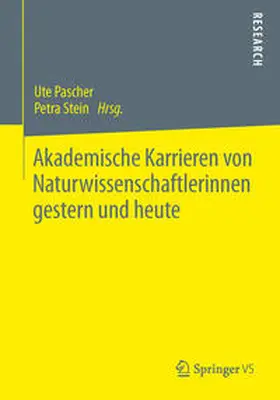 Stein / Pascher |  Akademische Karrieren von Naturwissenschaftlerinnen gestern und heute | Buch |  Sack Fachmedien