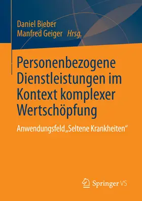 Bieber / Geiger |  Personenbezogene Dienstleistungen im Kontext komplexer Wertschöpfung | eBook | Sack Fachmedien
