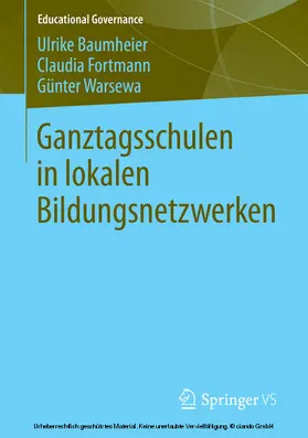 Baumheier / Fortmann / Warsewa |  Ganztagsschulen in lokalen Bildungsnetzwerken | eBook | Sack Fachmedien