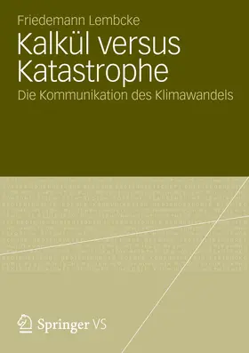 Lembcke |  Kalkül versus Katastrophe | Buch |  Sack Fachmedien