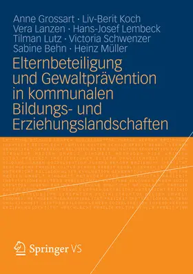Grossart / Koch / Lanzen | Elternbeteiligung und Gewaltprävention in kommunalen Bildungs- und Erziehungslandschaften | E-Book | sack.de