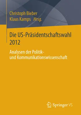 Bieber / Kamps |  Die US-Präsidentschaftswahl 2012 | eBook | Sack Fachmedien
