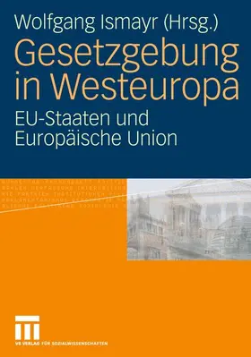 Ismayr |  Gesetzgebung in Westeuropa | Buch |  Sack Fachmedien