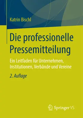Bischl | Die professionelle Pressemitteilung | E-Book | sack.de