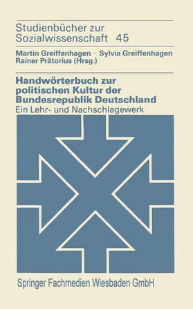 Greiffenhagen / Prätorius |  Handwörterbuch zur politischen Kultur der Bundesrepublik Deutschland | Buch |  Sack Fachmedien