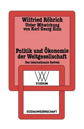 Röhrich |  Politik und Ökonomie der Weltgesellschaft | Buch |  Sack Fachmedien